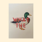 What the Duck Print